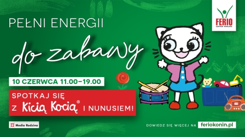 Pełni energii do zabawy - spotkaj Kicię Kocię w Ferio Konin!