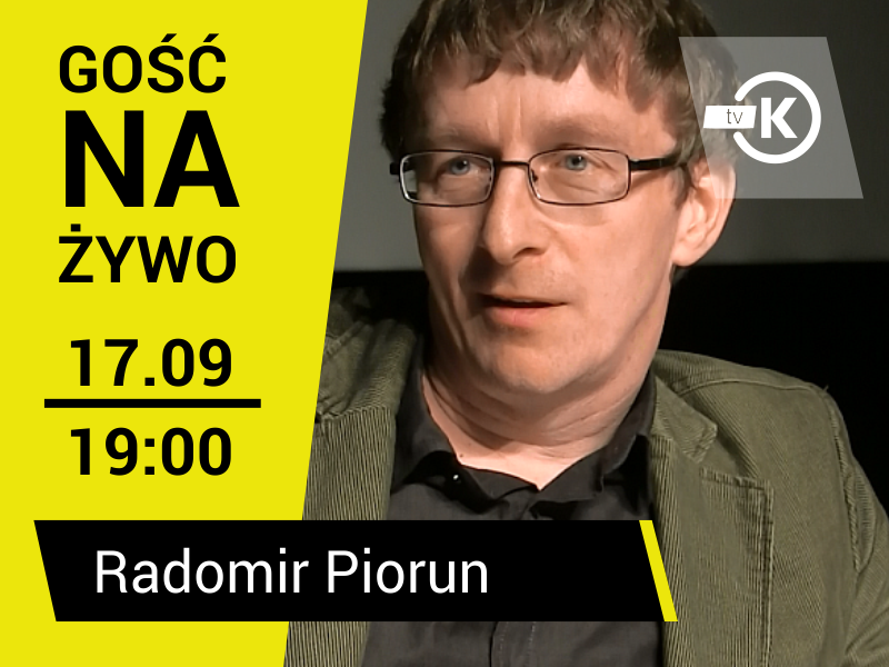 GOŚC NA ŻYWO: Radomir Piorun. Oglądaj